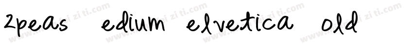 2peas MediumHelvetica Bold KG Secon字体转换